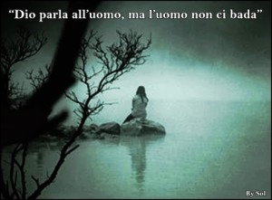 Dio parla all’uomo...